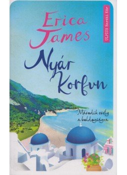 Erica James - Nyár Korfun Erica James - Nyár Korfun, Budapest 2021 antikvár könyv