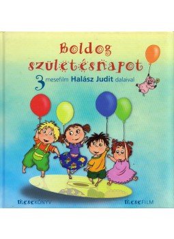 Gyárfás Endre, Vörös Andor, Bródy János - Boldog születésnapot - 3 mesefilm Halász Judit dalaival Gyárfás Endre, Vörös Andor, Bródy János - Boldog születésnapot - 3 mesefilm Halász Judit dalaival, Budapest 2008 antikvár könyv