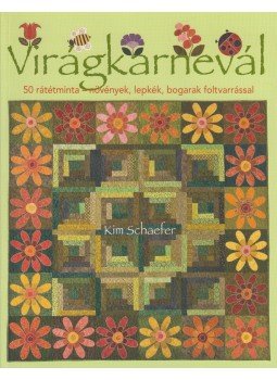 Kim Schaefer - Virágkarnevál Kim Schaefer - Virágkarnevál, Budapest 2009 antikvár könyv