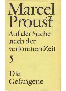 Marcel Proust - Auf der Suche nach der verlorenen Zeit V. - Die Gefangene, Berlin 1975 antikvár könyv