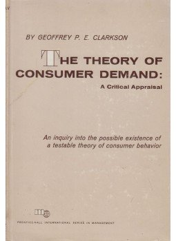 Geoffrey P. E. Clarkson - The Theory of Consumer Demand,  1963 antikvár könyv
