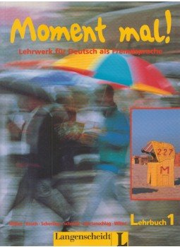 Martin Müller, Paul Rusch, Theo Scherling, Reiner Schmidt, Lukas Wertenschlag, Heinz Wilms, Christiane Lemcke - Moment mal! - Lehrbuch 1 Martin Müller, Paul Rusch, Theo Scherling, Reiner Schmidt, Lukas Wertenschlag, Heinz Wilms, Christiane Lemcke - Moment mal! - Lehrbuch 1, Berlin-München 2003 antikvár könyv