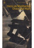 Henry de Montherlant - Chaos and Night