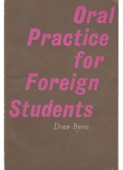 Donn Byrne - Oral practice for Foreign Students Donn Byrne - Oral practice for Foreign Students, London 1964 antikvár könyv