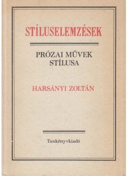 Harsányi Zoltán - Stíluselemzések Harsányi Zoltán - Stíluselemzések, Budapest 1987 antikvár könyv