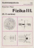 Boschán Péter - Fizika III. (D, E variáns)