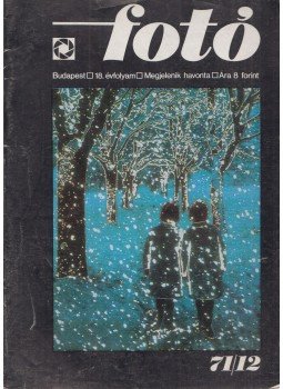 Bence Pál (szerk.) - Fotó 71/12 Bence Pál (szerk.) - Fotó 71/12, Budapest 1971 antikvár könyv