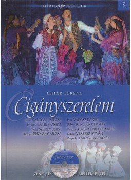 Lehár Ferenc - Cigányszerelem - CD melléklettel Lehár Ferenc - Cigányszerelem - CD melléklettel, Budapest 2011 antikvár könyv