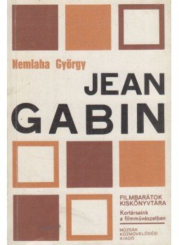 Nemlaha György - Jean Gabin Nemlaha György - Jean Gabin, Budapest 1986 antikvár könyv