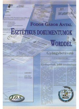 Fodor Gábor Antal - Esztétikus dokumentumok Worddel Fodor Gábor Antal - Esztétikus dokumentumok Worddel, Budapest 2003 antikvár könyv