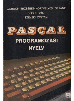 Székely Zoltán, Sós István, Körtvélyesi Gézáné, Gordon Erzsébet - Pascal programozási nyelv Székely Zoltán, Sós István, Körtvélyesi Gézáné, Gordon Erzsébet - Pascal programozási nyelv, Budapest 1982 antikvár könyv