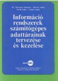 Mészáros Tamásné,Morvay János,Weidl Lajos,Zentai Tamás - Információrendszerek számítógépes adattárainak tervezése és kezelése