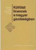 Kardos Péter,Szatmári Tamás - Külföldi licencek a magyar gazdaságban