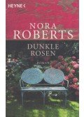 Nora Roberts - Dunkle Rosen