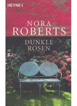 Nora Roberts - Dunkle Rosen Nora Roberts - Dunkle Rosen, München 2005 antikvár könyv