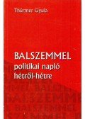 Thürmer Gyula - Balszemmel (dedikált)