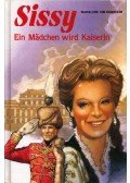 Ingenheim, Marieluise von - Sissy - Ein Mädchen wird Kaiserin