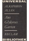 Alkiphron,Älian,Claudius Aelianus - Aus Glykeras Garten