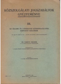  - Közszolgálati jogszabályok gyűjteménye III., Budapest 1938 antikvár könyv