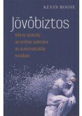 Kevin Roose - Jövőbiztos