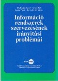 dr. Borda József,Krupa Pál,Dr. Szeleczki Károly - Információ rendszerek szervezésének irányítási problémái