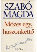 Szabó Magda - Mózes egy, huszonkettő