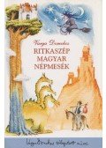 Varga Domokos - Ritkaszép magyar népmesék
