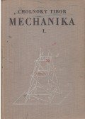Dr. Cholnoky Tibor - Mechanika I. kötet