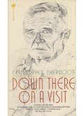 Christopher Isherwood - Down There on a Visit