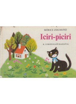Móricz Zsigmond - Iciri-piciri Móricz Zsigmond - Iciri-piciri, Budapest 1980 antikvár könyv