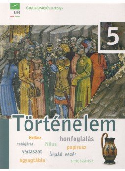 Németh György, Sólyom Márk - Történelem 5. Németh György, Sólyom Márk - Történelem 5., Eger 2019 antikvár könyv