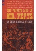 John Harold Wilson - The Private Life of Mr. Pepys