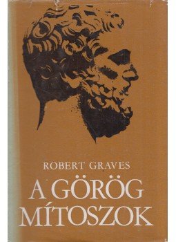 Robert Graves - A görög mítoszok II. Robert Graves - A görög mítoszok II., Budapest 1970 antikvár könyv