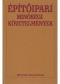 Marosi Gyula - Építőipari minőségi követelmények