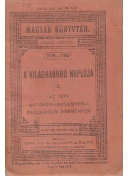 Radó Antal (szerk.) - A világháború naplója X., Budapest 0 antikvár könyv