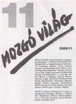 P. Szűcs Julianna (szerk.) - Mozgó Világ 2006/11 P. Szűcs Julianna (szerk.) - Mozgó Világ 2006/11, Budapest 2006 antikvár könyv