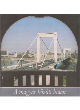 Dr. Tóth Ernő - A magyar közúti hidak,  0 antikvár könyv