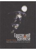 Árgyelán György,Rott József,Jakab Józsefné - Egyszer volt szerencse