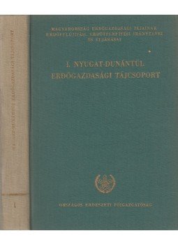 Danszky István (szerk.) - I. Nyugat-Dunántúl erdőgazdasági tájcsoport, Budapest 1963 antikvár könyv