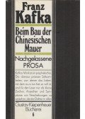 Franz Kafka - Beim Bau der Chinesischen Mauer