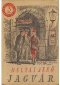 Heltai Jenő - Jaguár