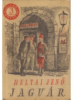Heltai Jenő - Jaguár Heltai Jenő - Jaguár, Budapest 1954 antikvár könyv
