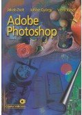 Jakab Zsolt,Juhász György,Vémi József - Adobe Photoshop