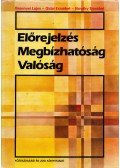 Besenyei Lajos,Gidai Erzsébet,Nováky Erzsébet - Előrejelzés, megbízhatóság, valóság