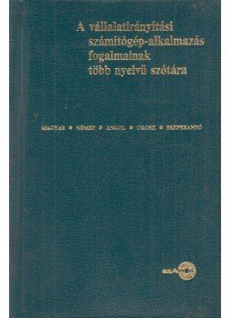 Síklaky István, Ruisz Rezső - A vállalatirányítási számítógép-alkalmazás fogalmainak több nyelvű szótára, Budapest 1972 antikvár könyv