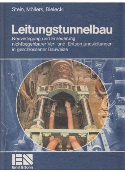 Dietrich Stein, Klemens Möllers, Rolf Bielecki - Leitungstunnelbau, Berlin 1988 antikvár könyv