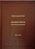 Melius Juhász Péter - Jelenések könyve - Magyarázatos bibliafordítás