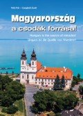 Tóth Pál, Czeglédi Zoltán - Magyarország a csodák forrása