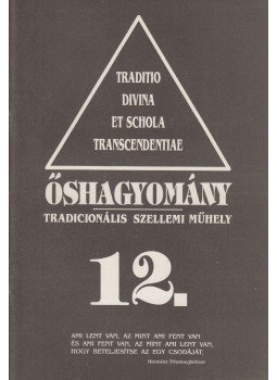 Szigeti Árpád - Őshagyomány 12. Szigeti Árpád - Őshagyomány 12., Budapest 1992 antikvár könyv