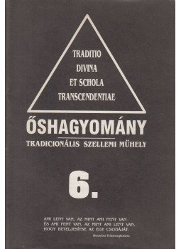 Szigeti Árpád - Őshagyomány 6. Szigeti Árpád - Őshagyomány 6., Budapest 1992 antikvár könyv